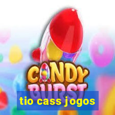 tio cass jogos